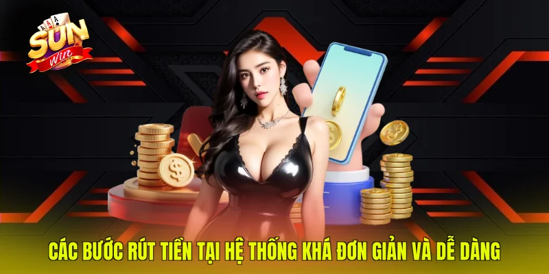 Các bước rút tiền tại hệ thống khá đơn giản và dễ dàng