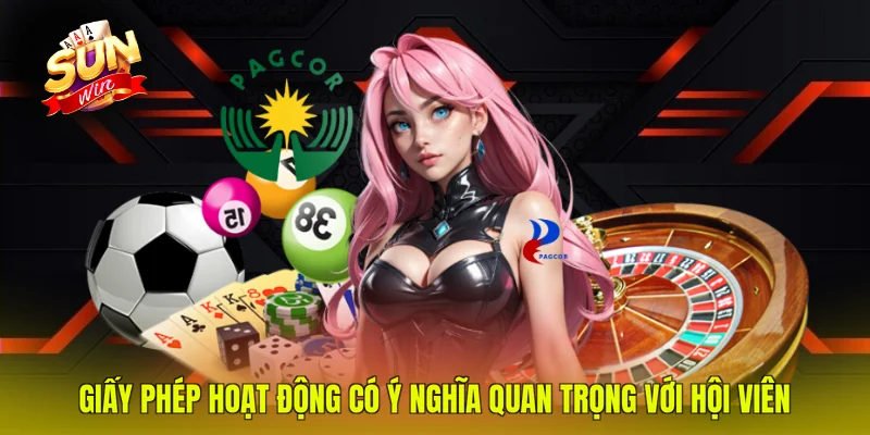 Giấy phép hoạt động có ý nghĩa quan trọng với hội viên