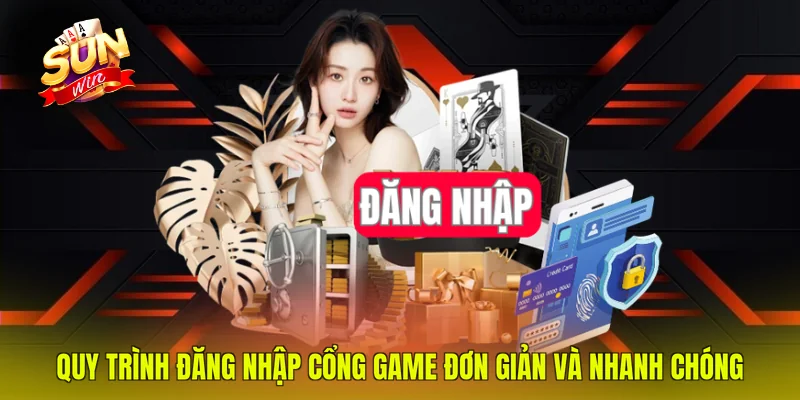 Quy trình đăng nhập cổng game đơn giản và nhanh chóng
